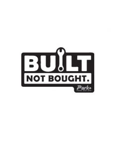 Built not bought Sticker