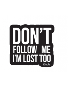 Don't follow me Car Sticker | 6x2 inches