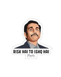 Risk hai toh Ishq hai Sticker