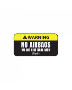 No Airbags We Die Like Real Men Car Sticker | 6x2  inches