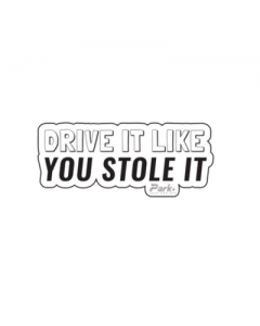 Drive it like you stole it Car Sticker | 6x2 inches
